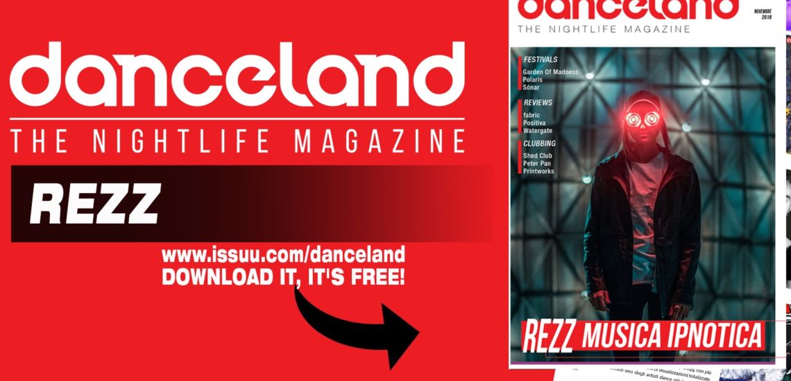 Danceland di ottobre 2018 con Rezz